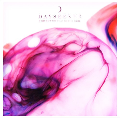 Dayseeker - Dreaming Is Sinking /// Waking Is Rising [CD]