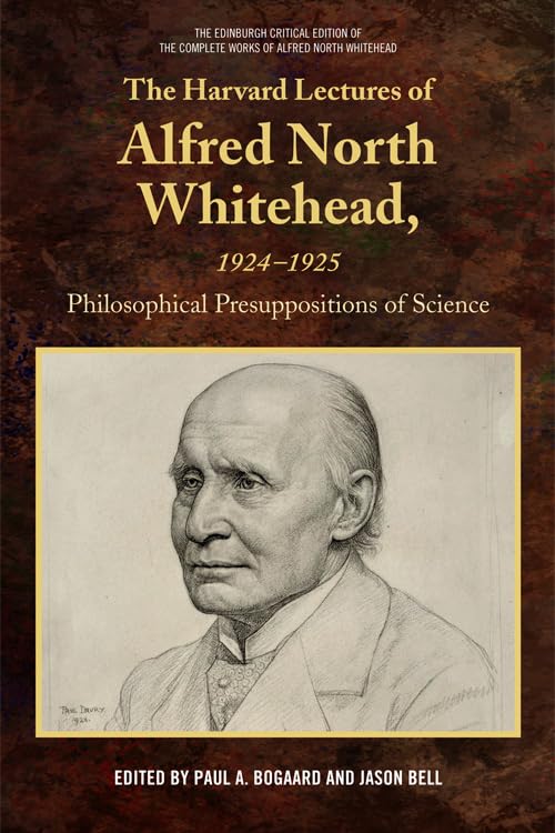The Harvard Lectures of Alfred North Whitehead, 1924-1925 : Philosophical Presuppositions of Science
