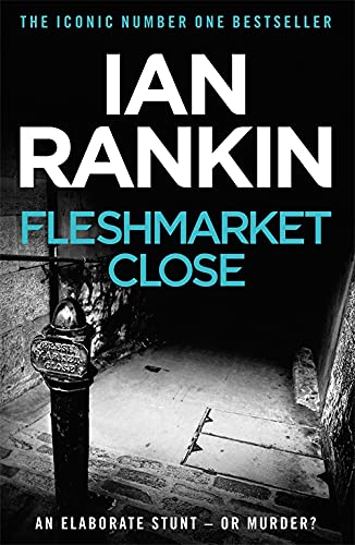 Fleshmarket Close: From the Iconic #1 Bestselling Writer of Channel 4’s MURDER ISLAND (A Rebus Novel)