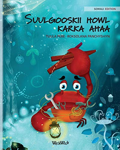 Suulgooskii howl karka ahaa (Somali Edition of The Caring Crab) : 1