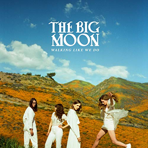The Big Moon - Walking Like We Do [CD]