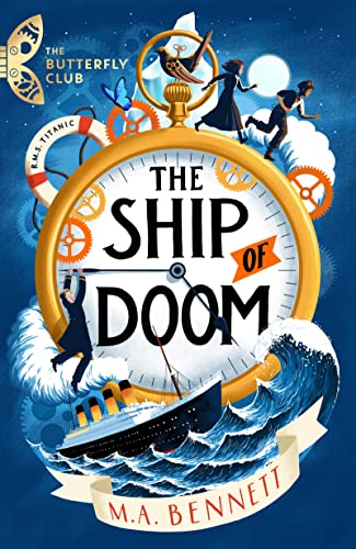 The Ship of Doom: A time-travelling adventure set on board the Titanic (The Butterfly Club)