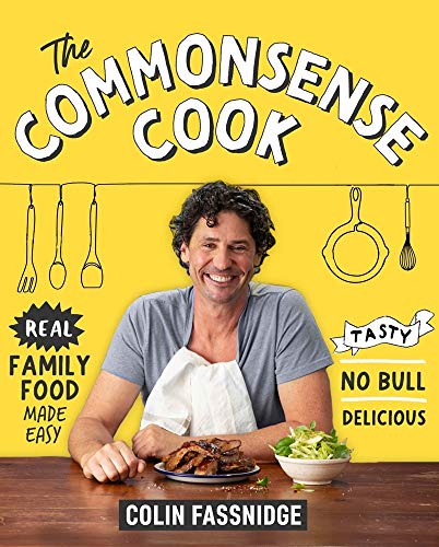 The Commonsense Cook : Real Family Food Made Easy