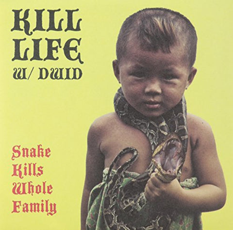 Kill Life W/dwid Helliion (int - Snake Kills Whole Family [VINYL]