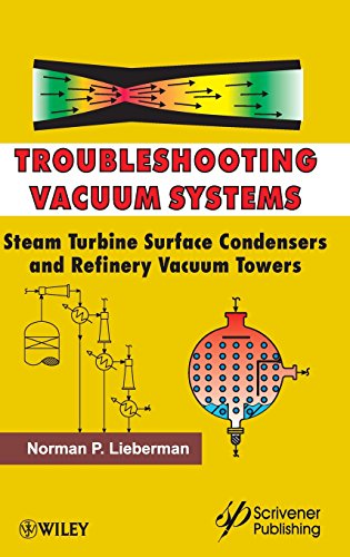 Troubleshooting Vacuum Systems: Steam Turbine Surface Condensers and Refinery Vacuum Towers