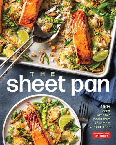 The Sheet Pan : 150+ Creative Meals from Your Most Basic Pan