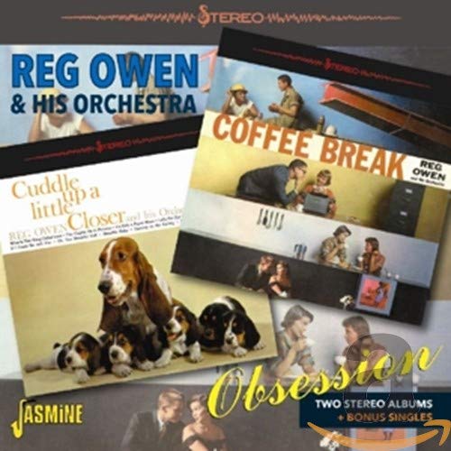 Reg Owen & His Orchestra - Obsession: Cuddle Up a Little Closer / Coffee Break [CD]