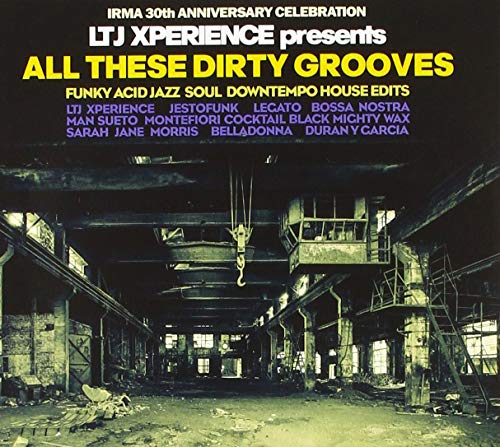 CD cover for “All These Dirty Grooves” by LTJ Xperience, featuring an industrial building.