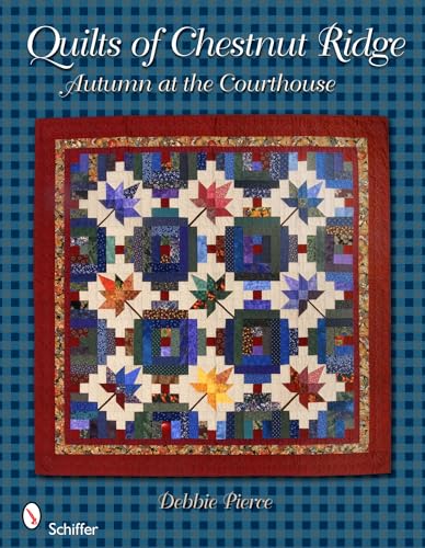 Quilts of Chestnut Ridge: Autumn at the Courthouse : Autumn at the Courthouse