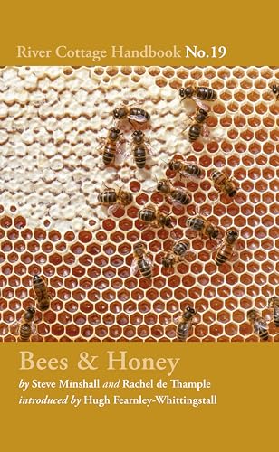 Bees & Honey : River Cottage Handbook No.19