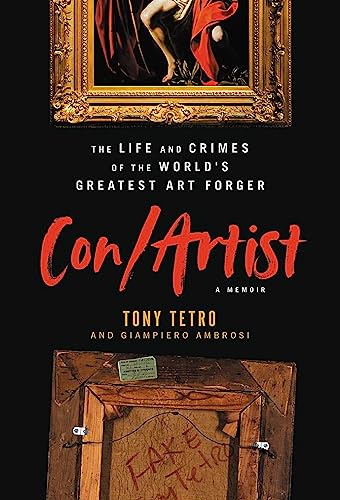 Con/Artist : The Life and Crimes of the World's Greatest Art Forger