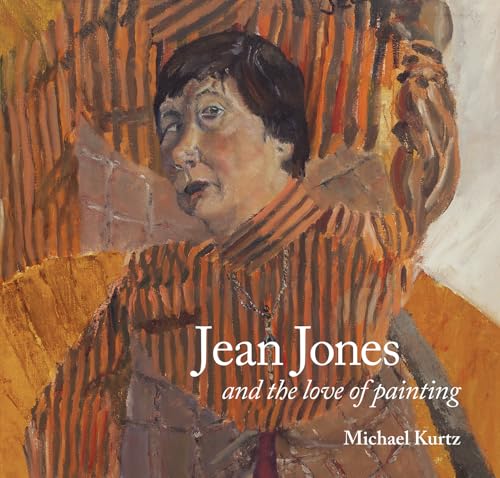 Jean Jones : and the Love of Painting