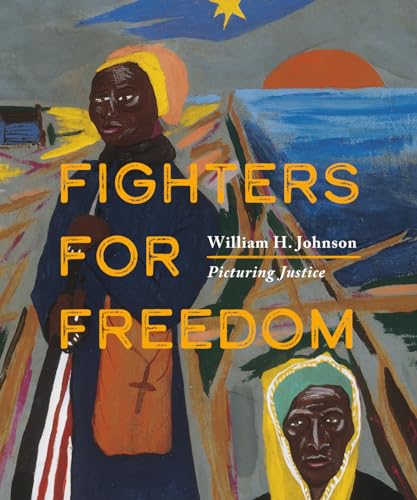 Fighters for Freedom : William H. Johnson Picturing Justice