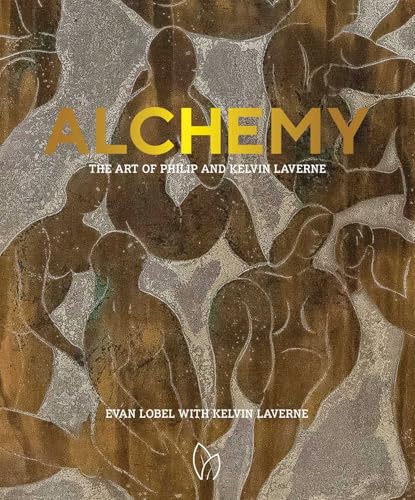 Alchemy : The Art of Philip and Kelvin Laverne
