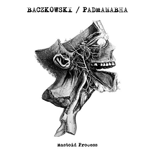 Baczkowski / Padmanabha - Mastoid Process [7"] [VINYL]