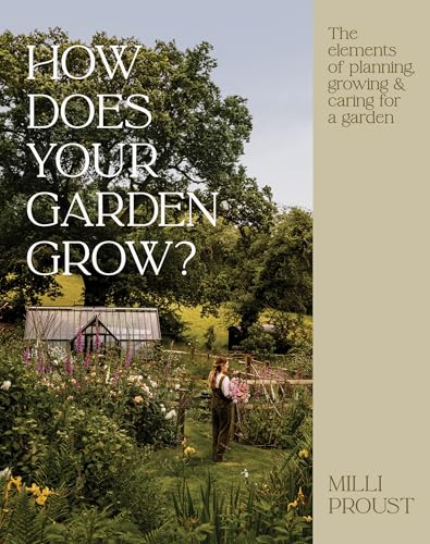 How Does Your Garden Grow? : The elements of planning, growing & caring for a garden