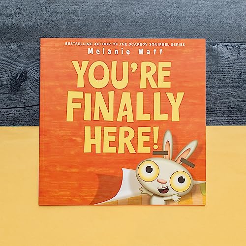 You're Finally Here!