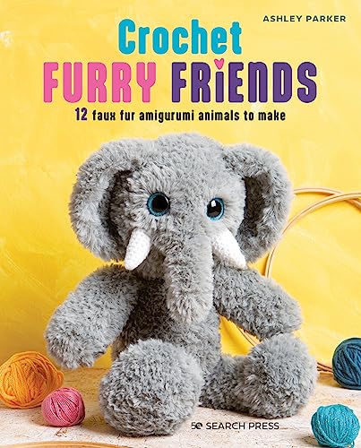 Crochet Furry Friends: 12 faux fur amigurumi animals to make