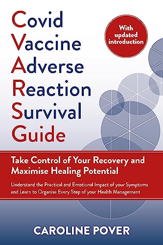 Covid Vaccine Adverse Reaction Survival Guide: Take Control of Your Recovery and Maximise Healing Potential