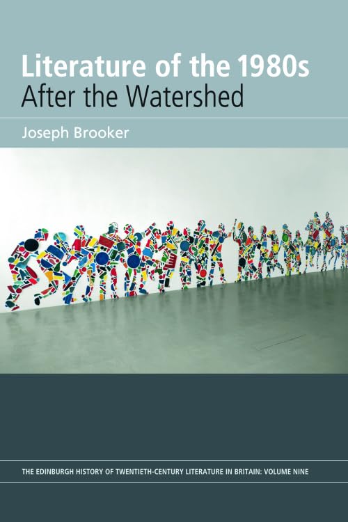Literature of the 1980s: After the Watershed : Volume 9