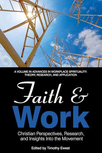 Faith and Work : Christian Perspectives, Research and Insights into the Movement