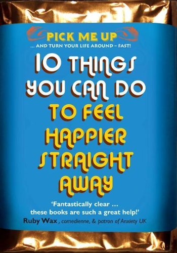 10 Things You Can Do to Feel Happier Straight Away (Pick Me Up Series)