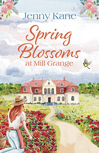 Spring Blossoms at Mill Grange (The Mill Grange Series)