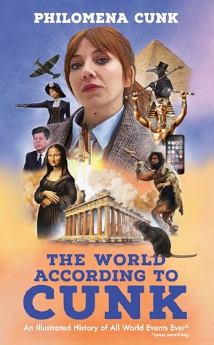 The World According to Cunk : An Illustrated History of All World Events Ever, Space Permitting