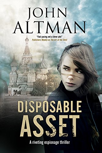 Disposable Asset: An Espionage Thriller