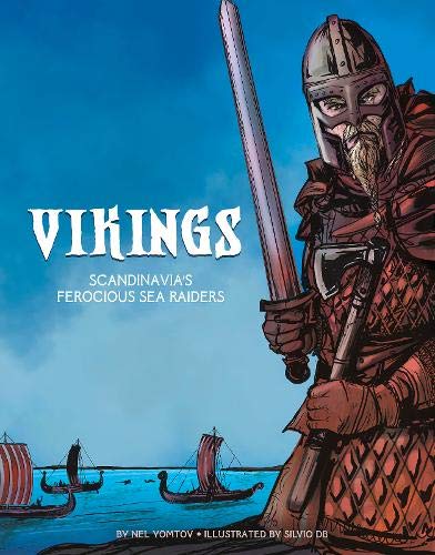 Graphic History: Warriors: The Vikings: Scandinavia's Ferocious Sea Raiders