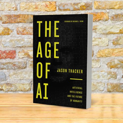The Age of AI : Artificial Intelligence and the Future of Humanity