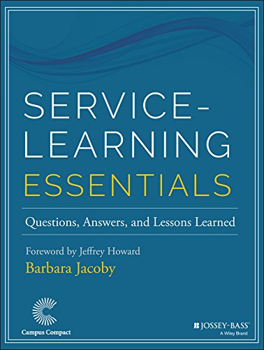 Service-Learning Essentials: Questions, Answers, and Lessons Learned (Jossey-bass Higher and Adult Education Series)