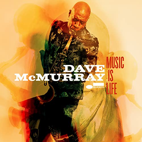 Dave McMurray - Music Is Life [CD]