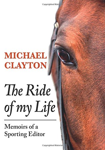 The Ride of My Life: Memoirs of a Sporting Editor