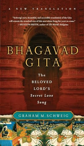 Bhagavad Gita : The Beloved Lord's Secret Love Song