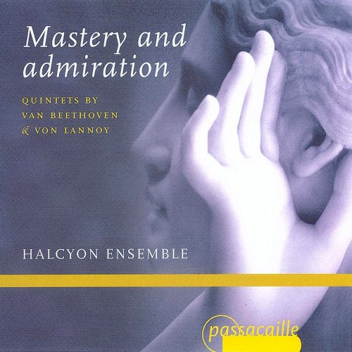 Beethoven/lannoy - Mastery and Admiration: Piano Quintets [CD]