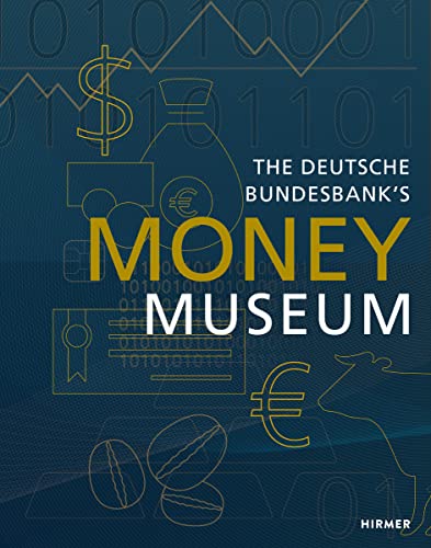 The Money Museum: of the Deutsche Bundesbank