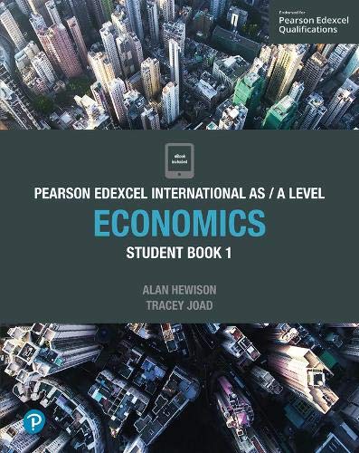 Pearson Edexcel International AS Level Economics Student Book (Edexcel International A Level)