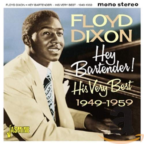 Floyd Dixon - Hey Bartender! His Very Best 1949-1959 [CD]