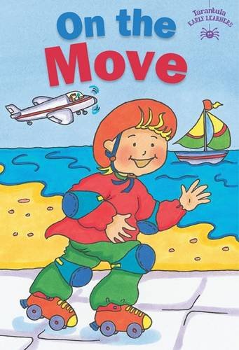 On the Move (Tarantulas Children's Early Learners Collection)