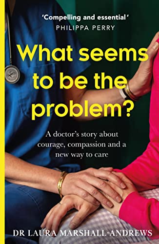 Book cover: doctor’s hands with patient, title “What Seems To Be The Problem?”