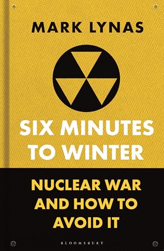Six Minutes to Winter : Nuclear War and How to Avoid It