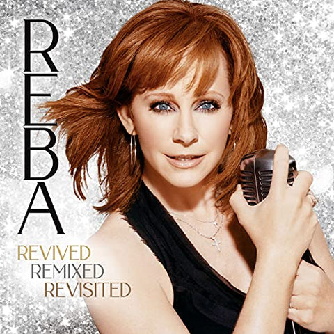 Reba McEntire - Revived Remixed Revisited [CD]