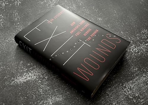 Exit Wounds : How America's Guns Fuel Violence across the Border : 57