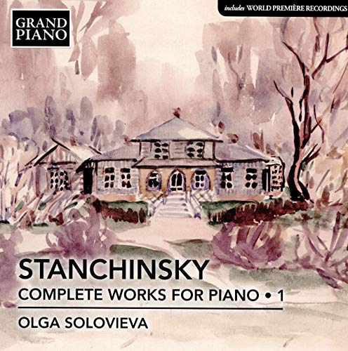 Olga Solovieva - Stanchinsky: Piano Works 1 [Olga Solovieva] [Grand Piano: GP766] [CD]
