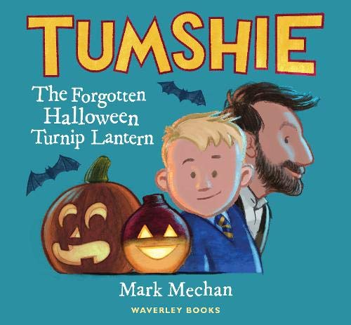 Tumshie: The Forgotten Halloween Turnip Lantern: The Forgotten Turnip Lantern