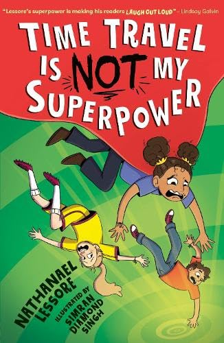 Time Travel Is NOT My Superpower [Paperback] [2025] Lessore, Nathanael