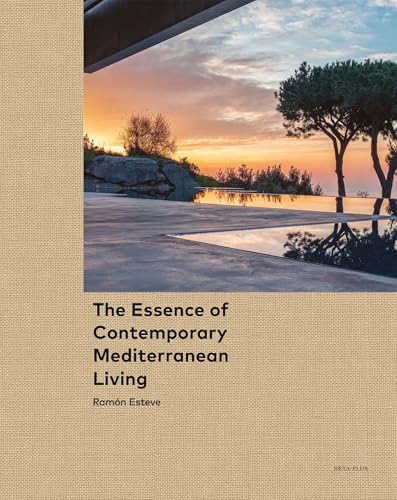 The Essence of Contemporary Mediterranean Living : Ramon Esteve