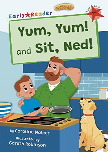 Yum, Yum and Sit, Ned!: (Red Early Reader) (Maverick Early Readers)