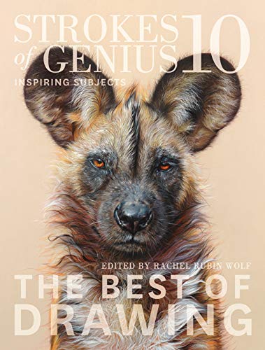 Strokes of Genius 10: Inspiring Subjects (Strokes of Genius: The Best of Drawing)